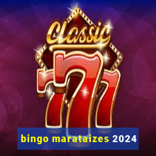 bingo marataizes 2024